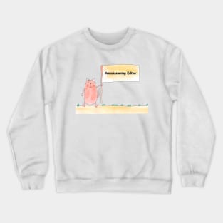 Commissioning Editor. Profession, work, job. Cat shows a banner with the inscription. Watercolor illustration. A gift for a professional. Crewneck Sweatshirt